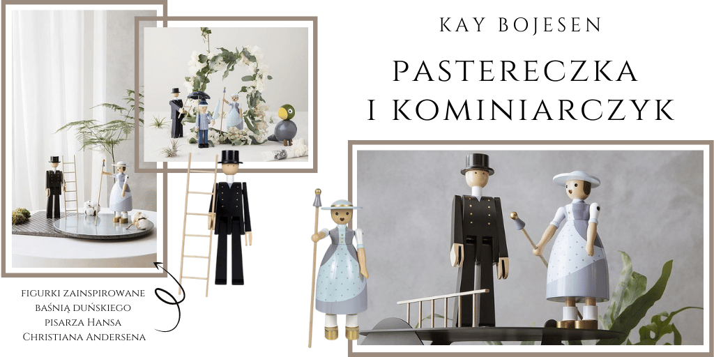Kay Bojesen inspiracja baśniami Andersen Kominiarz Kominiarczyk Pasterka Pastereczka figurki z drewna 
